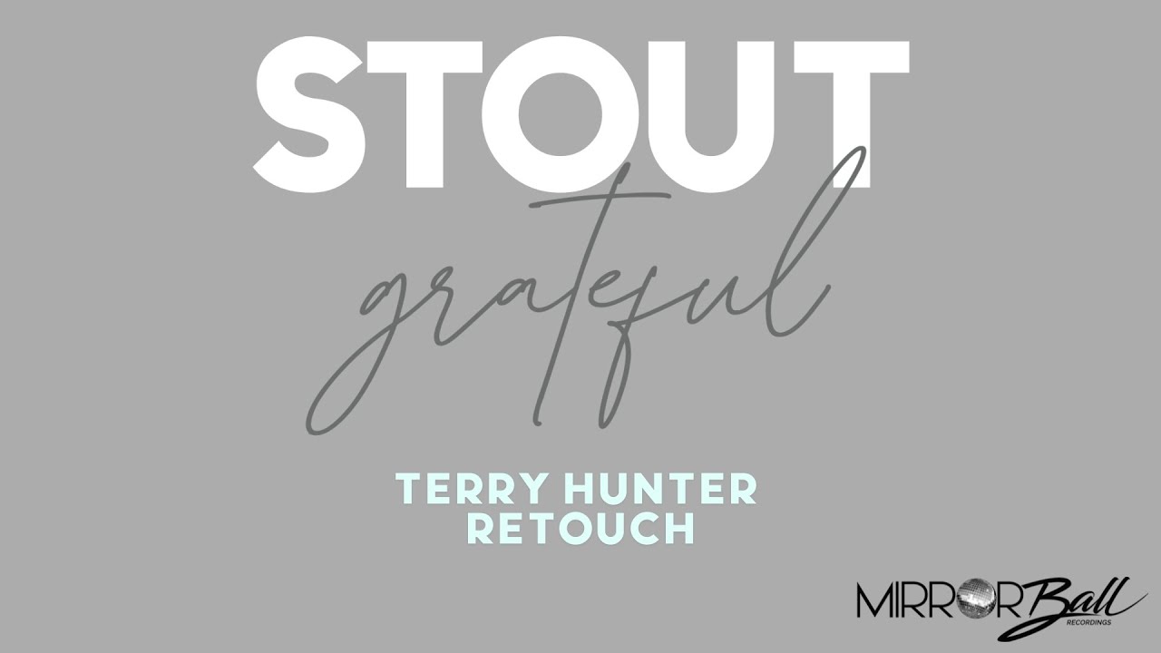 STOUT – Grateful (Terry Hunter Retouch)