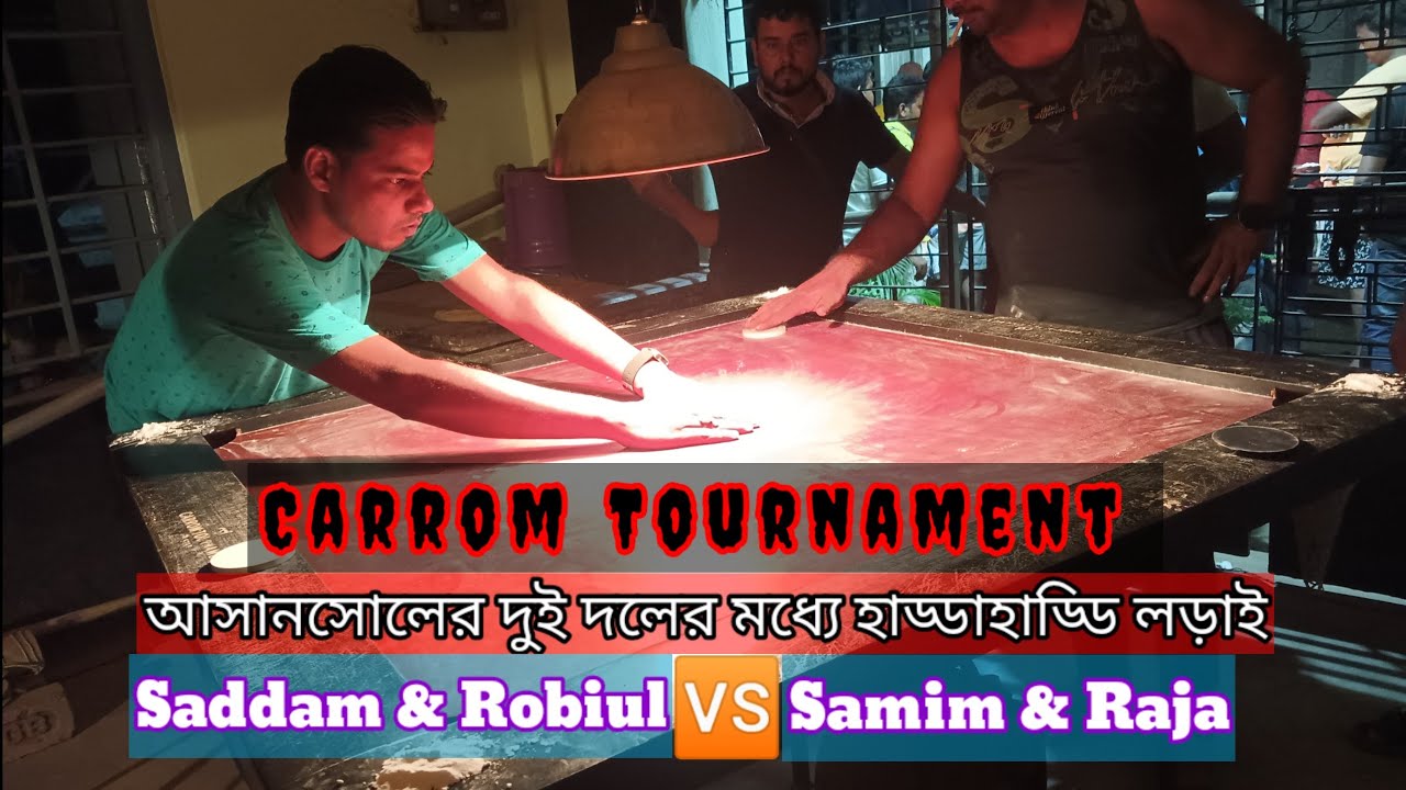 Bengal Carrom Match || Samim & Raja VS Saddam & Robiul || Fast part