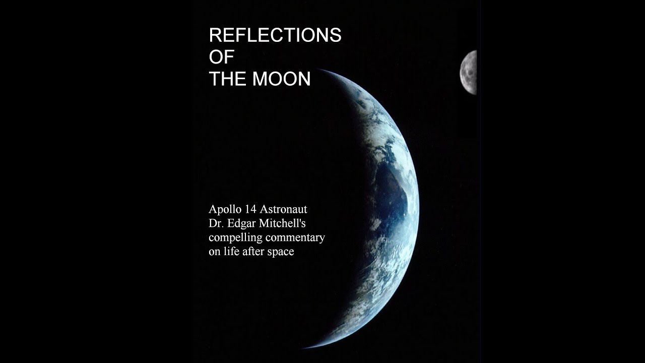 Edgar Mitchell REFLECTIONS (WATCH NOW)