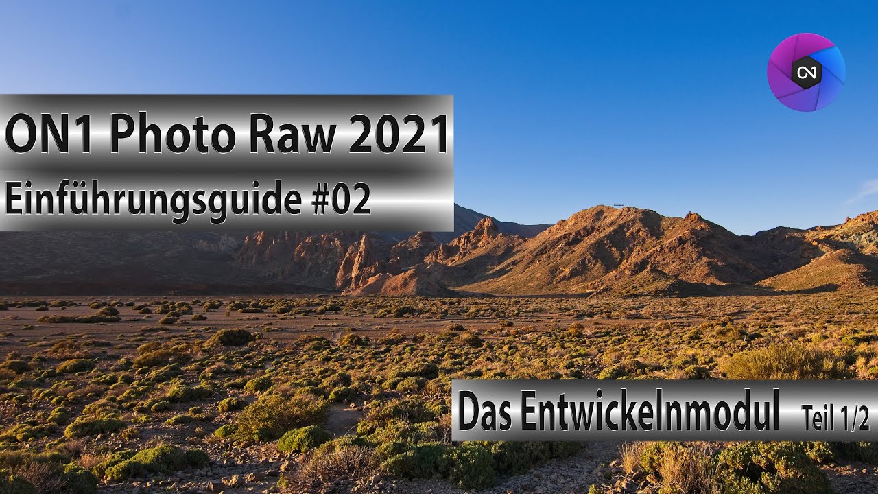 ON1 Photo Raw 2021 - Einführungsguide #02 - Das Entwickelnmodul 1/2