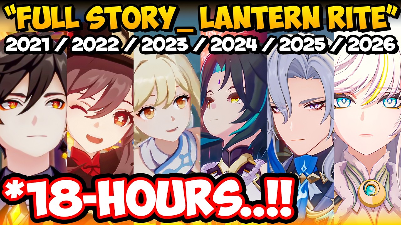 ALL LANTERN RITE 1.3/2.4/3.4/ 4.4/ 5.3/ 6.3 FULL STORY Genshin Impact 2021/2022/2023/2024/ 2025/2026