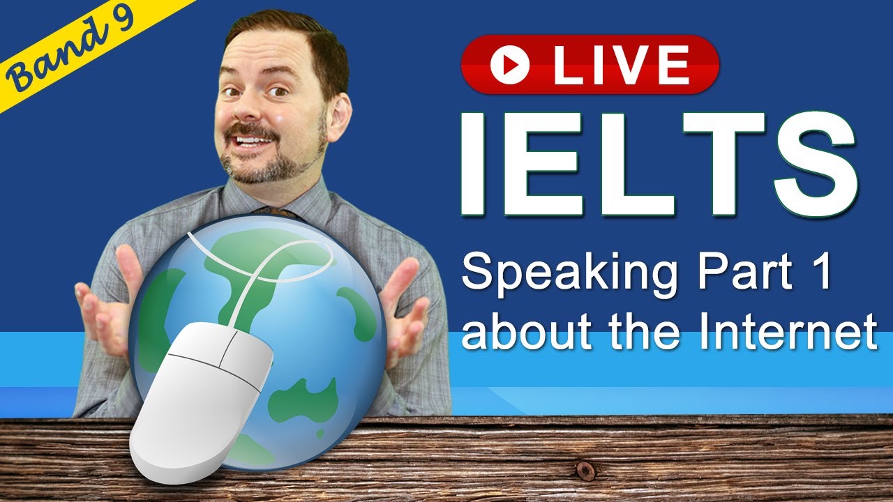 IELTS Live Class - Speaking Part 1 talk about the Internet