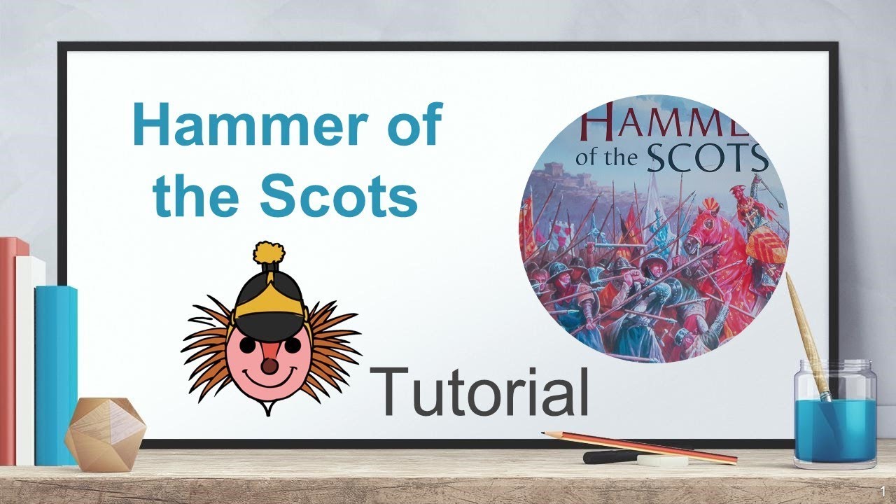 Hammer of the Scots Tutorial 2/2