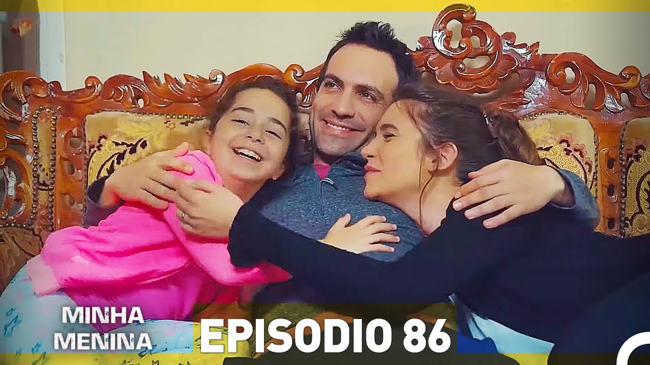 Minha Menina Parte 86 (Dublagem em Português)