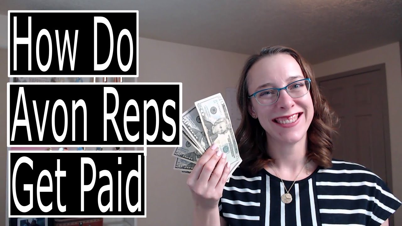 How does Avon pay you? How do Avon reps get paid?