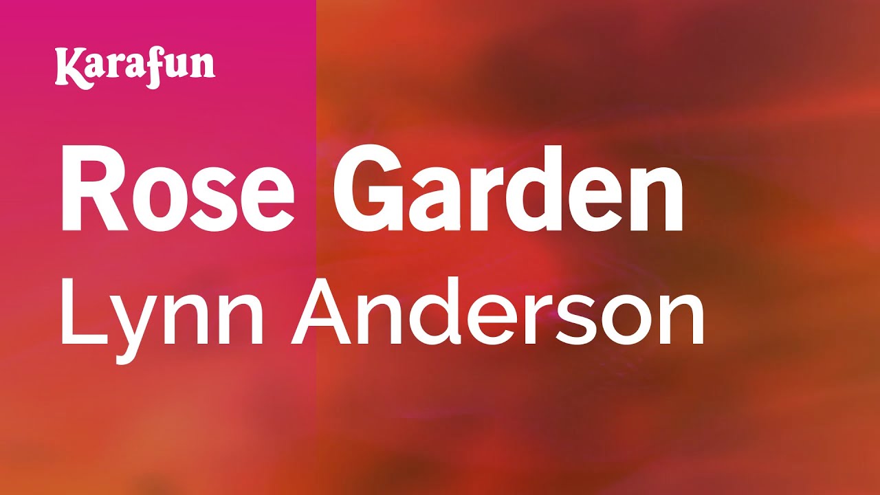 Rose Garden - Lynn Anderson | Karaoke Version | KaraFun