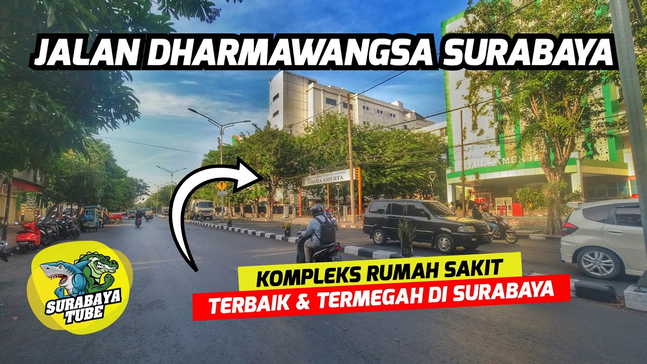 Jalan Dharmawangsa Surabaya - RAHASIA Rumah Sakit TERNAMA Surabaya | #SurabayaDailyObsrvation Ep.254