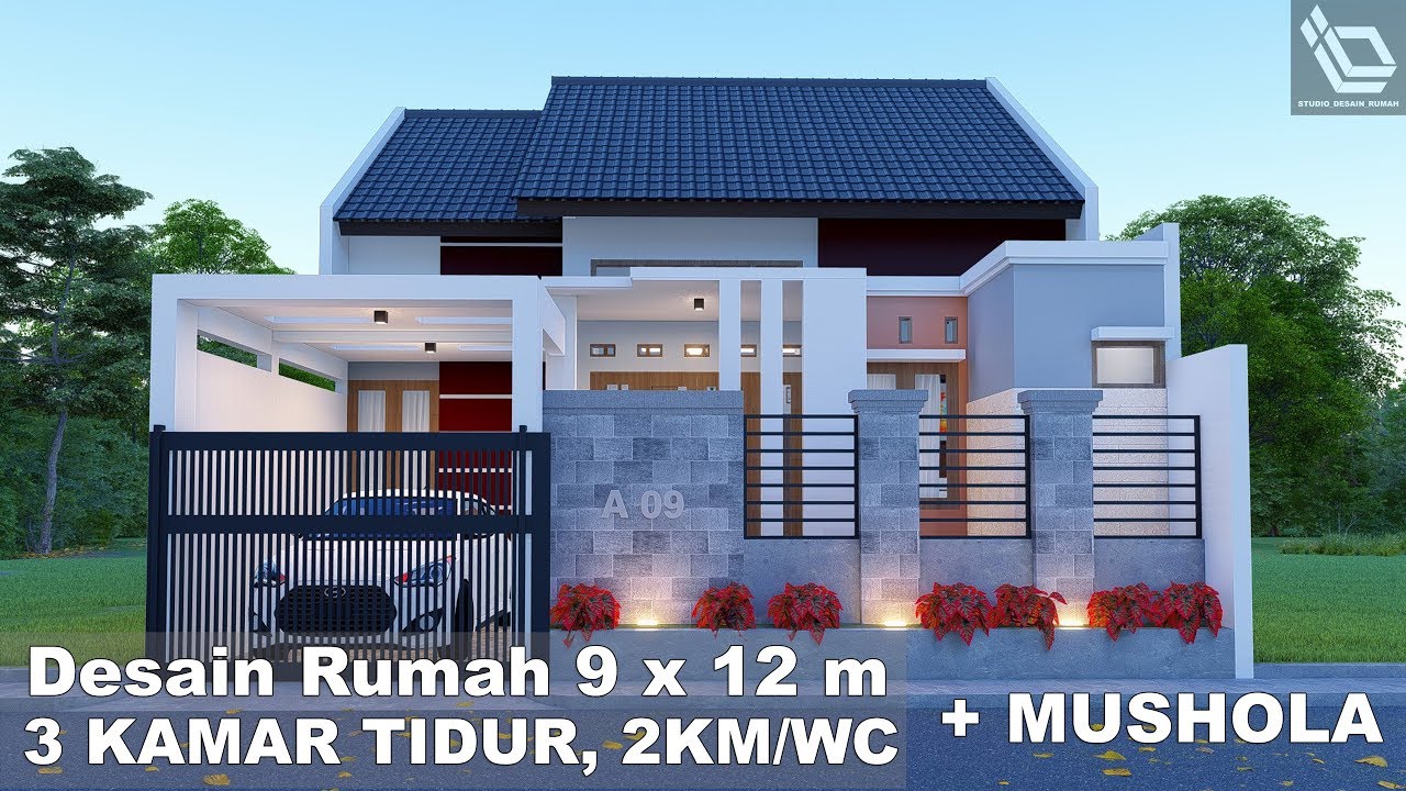 Desain Rumah 9 x 12 m 3 kamar tidur 2 km/wc + mushola