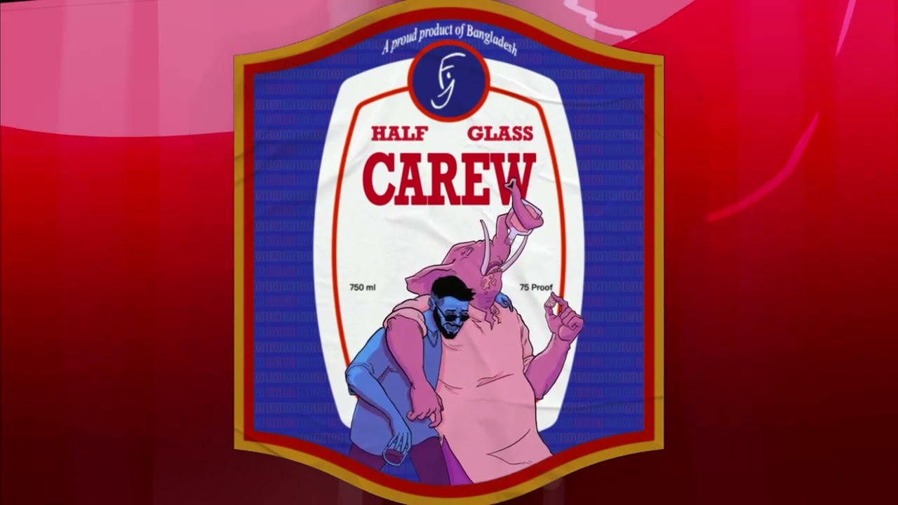Half Glass Carew (হাফ গ্লাস কেরু) | Firoze Jong