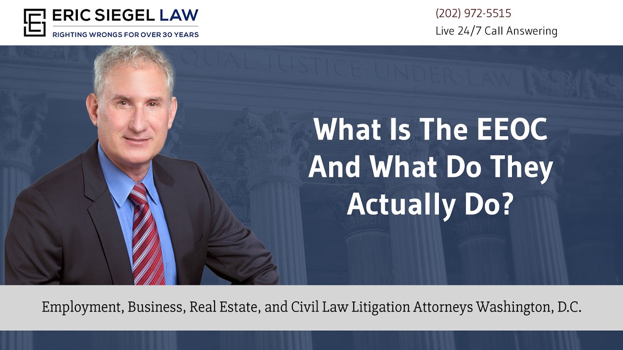 What is the EEOC and what do they actually do? - Eric Siegel Law
