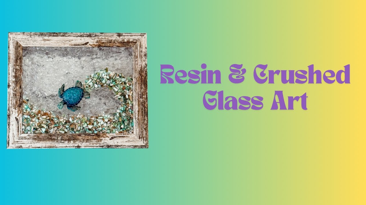 How to make crushed glass and resin art.