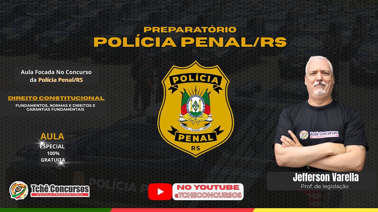 POLÍCIA PENAL RS  – DIREITOS E GARANTIAS FUNDAMENTAIS | AULA GRATUITA DE DIREITO CONSTITUCIONAL 🚔📚🔥