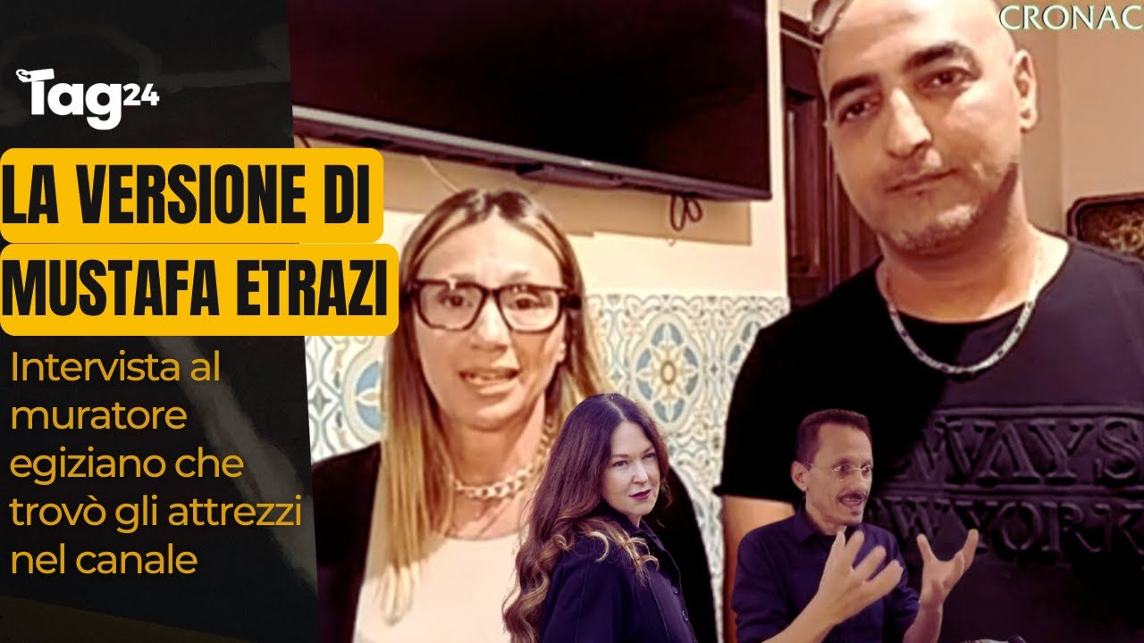 Garlasco, parla Mustafa Etrazi: il muratore egiziano che trovò gli attrezzi nel canale