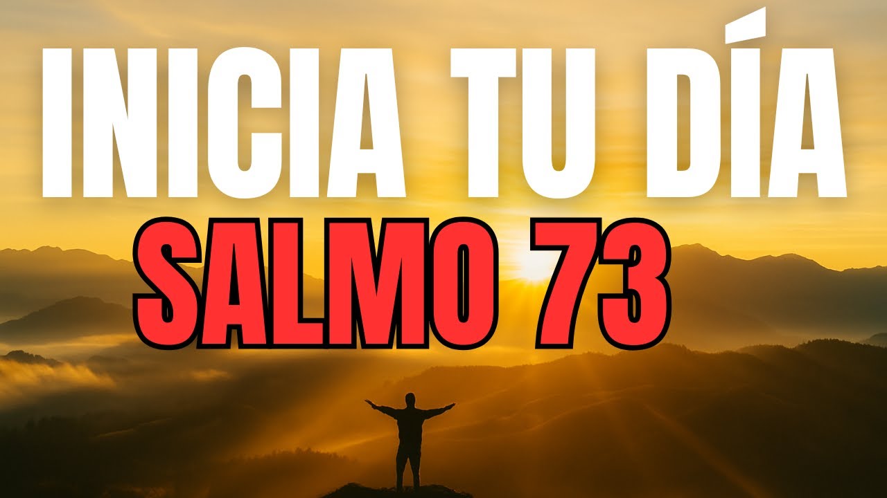 ORACIÓN DE LA MAÑANA con el SALMO 73  Solo Dios Satisface Tu Alma