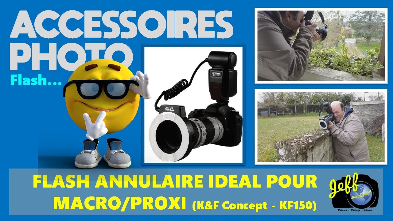 FLASH ANNULAIRE, ACCESSOIRE FORT UTILE POUR LA MACRO/PROXI - KF Concept KF150 - Episode n°490