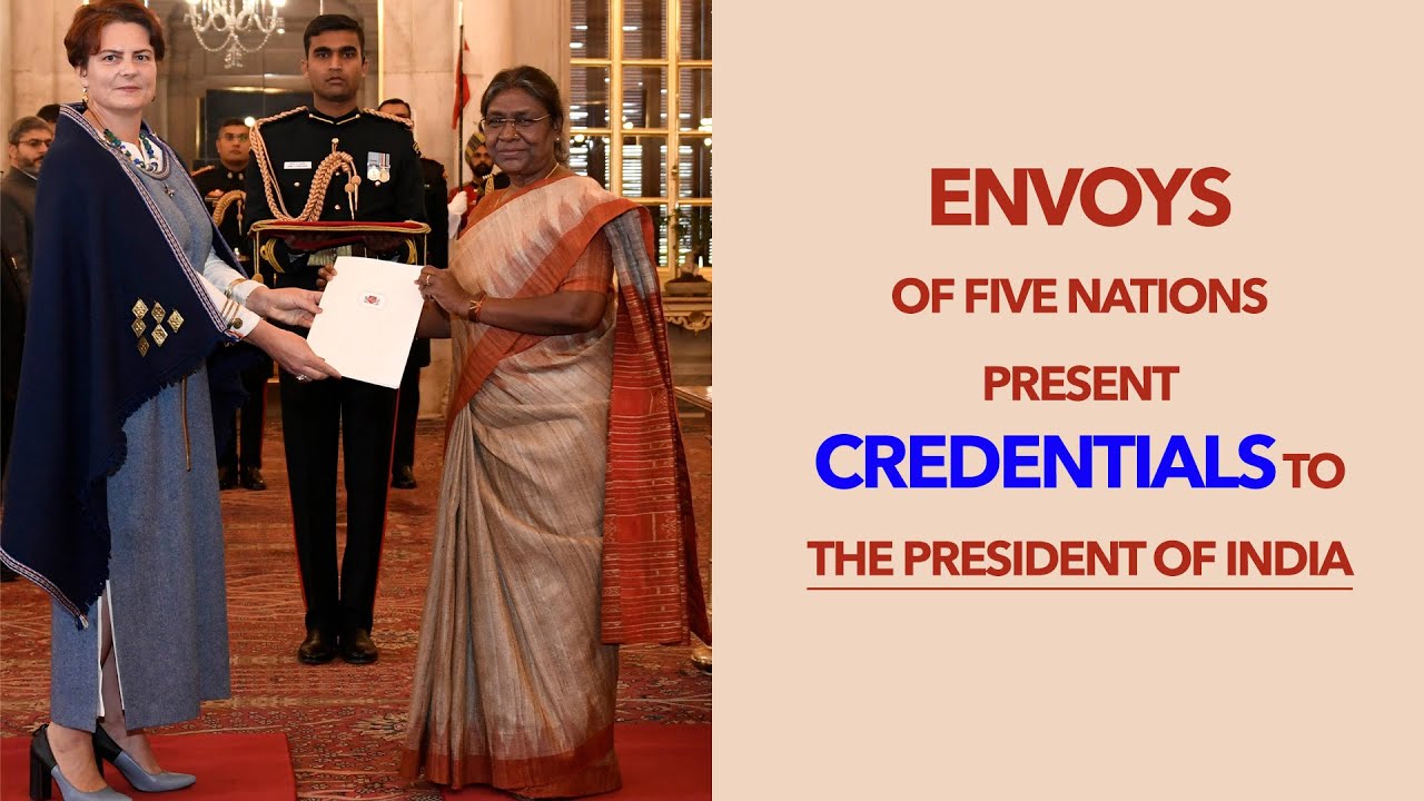 Envoys of five nations present Credentials to the President of India