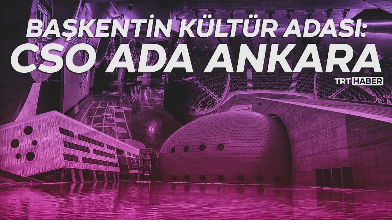 Başkentin kültür adası: CSO Ada Ankara