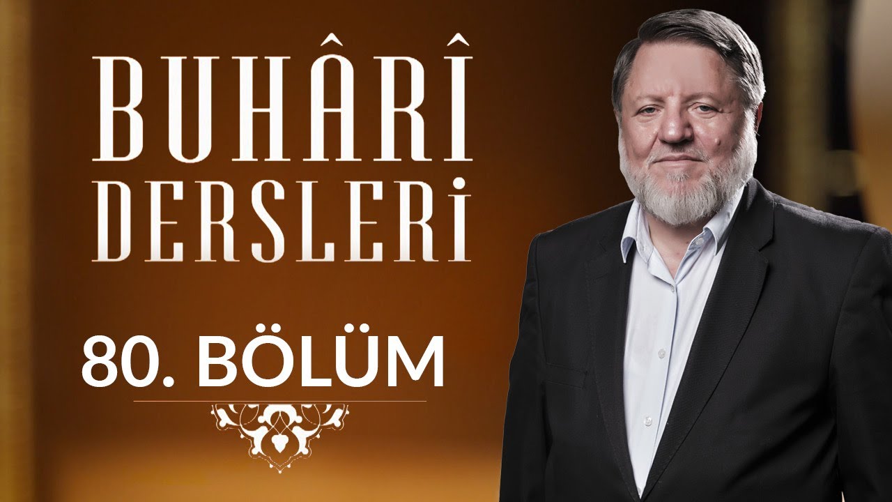 Mümin Pis Olmaz - Buhari Dersleri 80.Bölüm