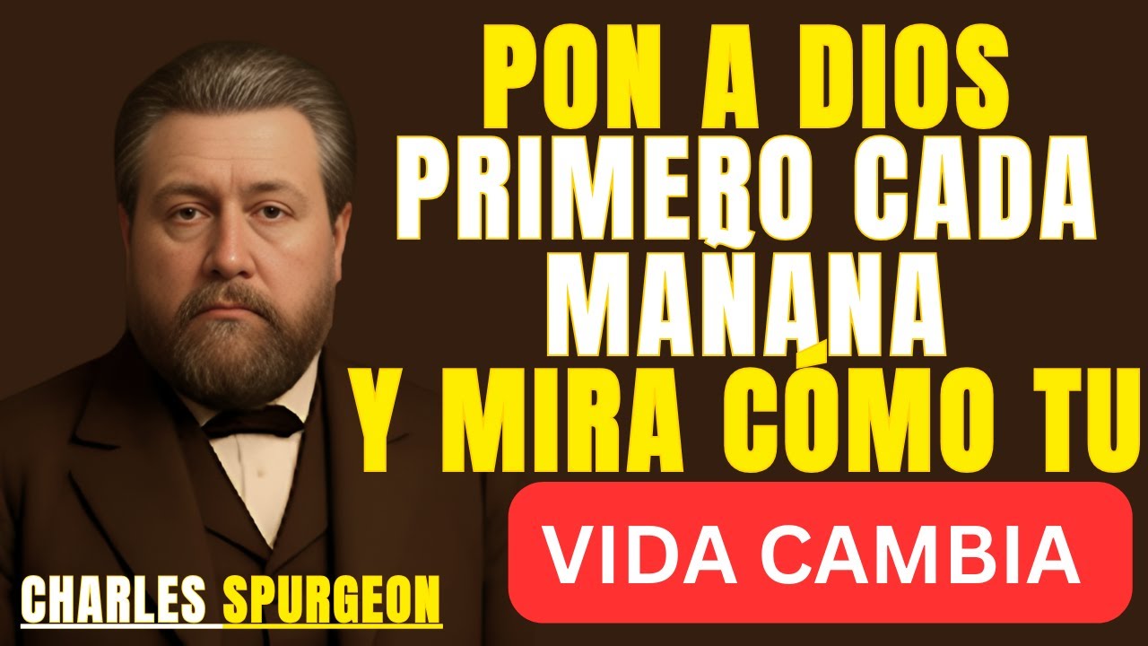 PON A DIOS PRIMERO CADA MAÑANA Y MIRA CÓMO TU VIDA CAMBIA