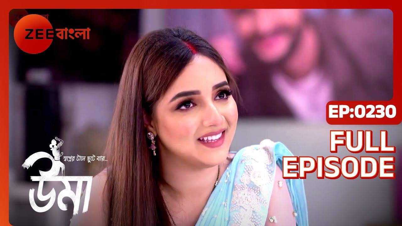 Uma - Bangla TV Serial - Full Episode 230 - Shinjini Chakraborty, Neel Bhattacharya - Zee Bangla
