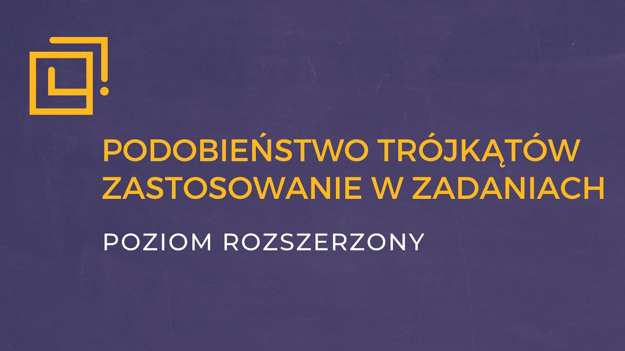 Podobieństwo trójkątów - zastosowanie w zadaniach cz.1 [ROZSZERZENIE]