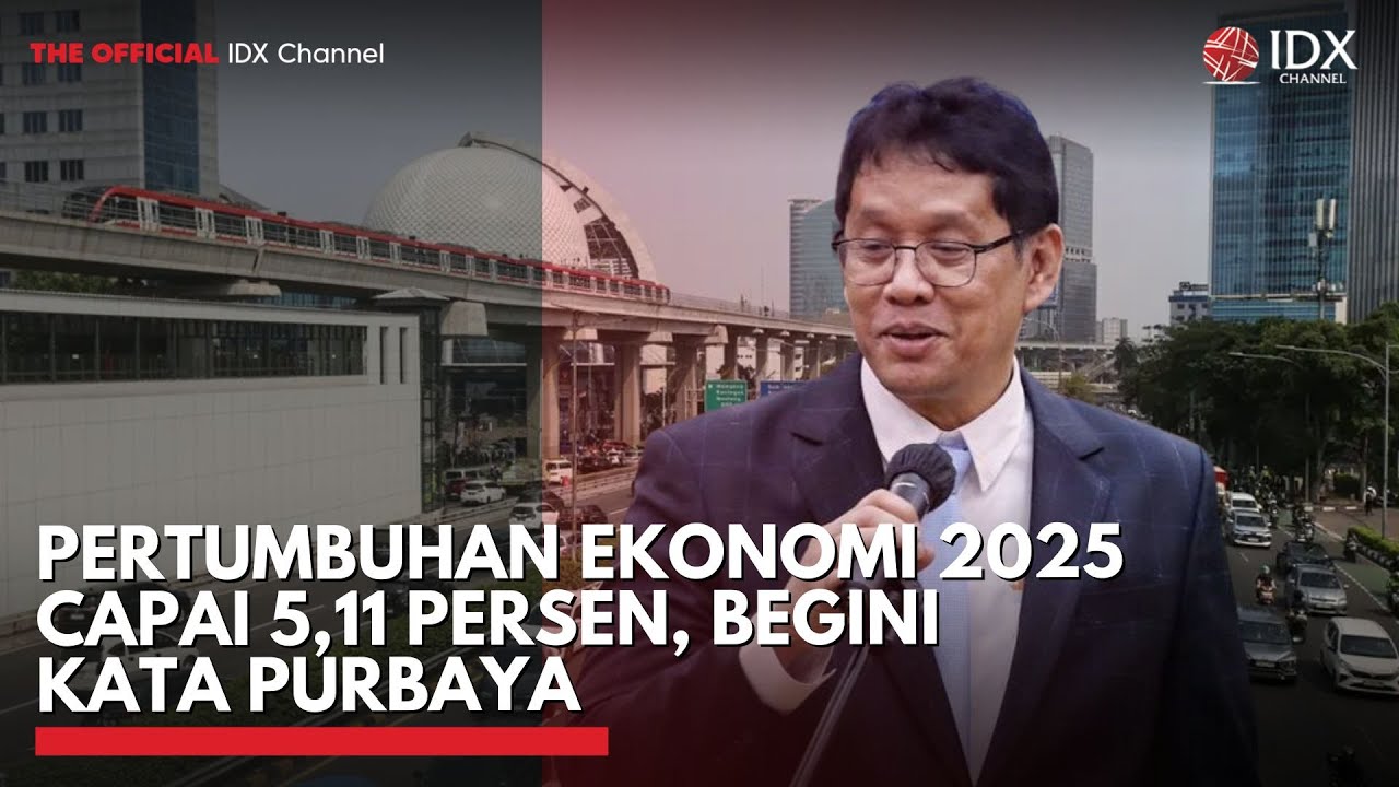 Pertumbuhan Ekonomi 2025 Capai 5,11 Persen, Begini Kata Purbaya | IDXC UPDATE