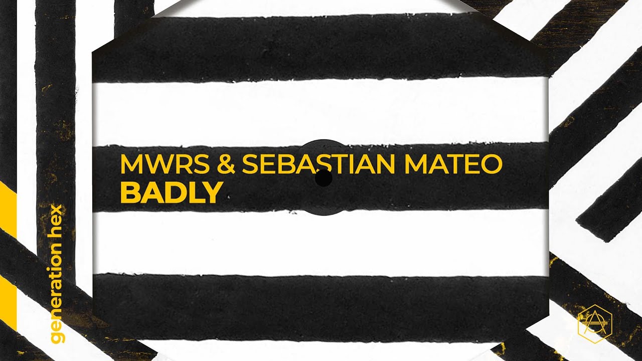 MWRS & Sebastian Mateo - Badly (Official Audio)