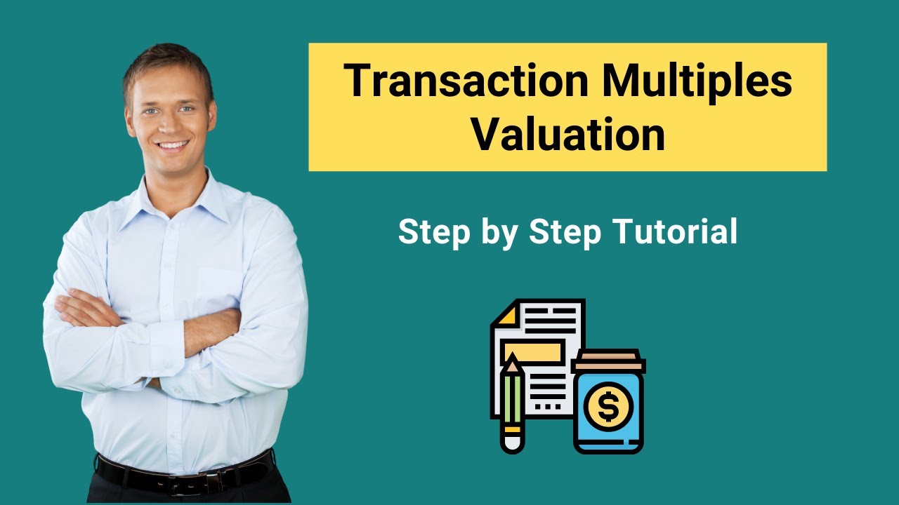 Transaction Multiples Valuation | Definition | Steps to Calculate