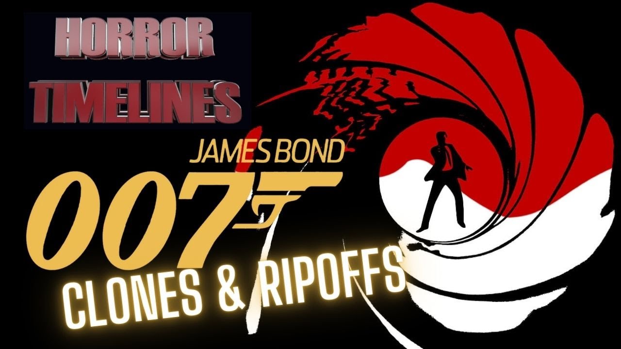 10 James Bond Ripoffs and Clones : Horror Timelines Lists Episode 77