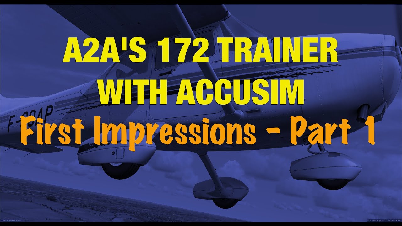 A2A SIMS 172 TRAINER FOR FSX - PART 1