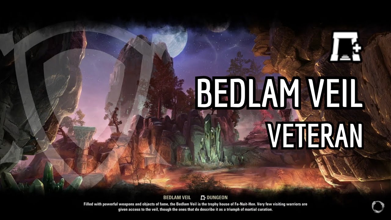 Veteran Bedlam Veil Dungeon
