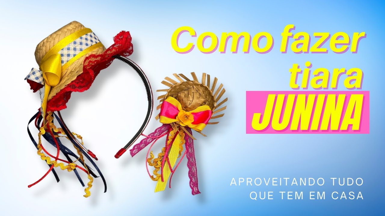 Como Fazer Tiara Junina Super F&aacute;cil