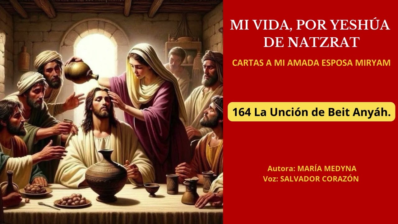 Audio. Capítulo 164. La unción en Beit Anyáh
