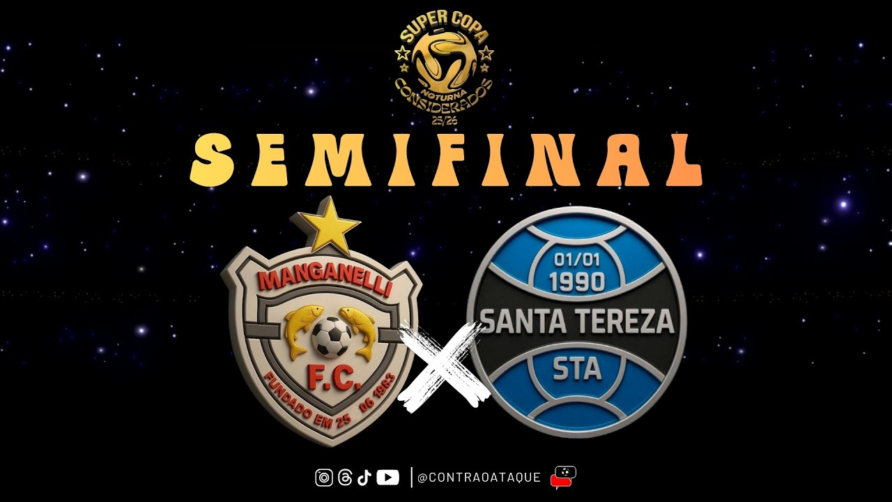🔴 AO VIVO - MANGANELLI F.C. x SANTA TEREZA - COPA NOTURNA CONSIDERADOS - SEMIFINAL