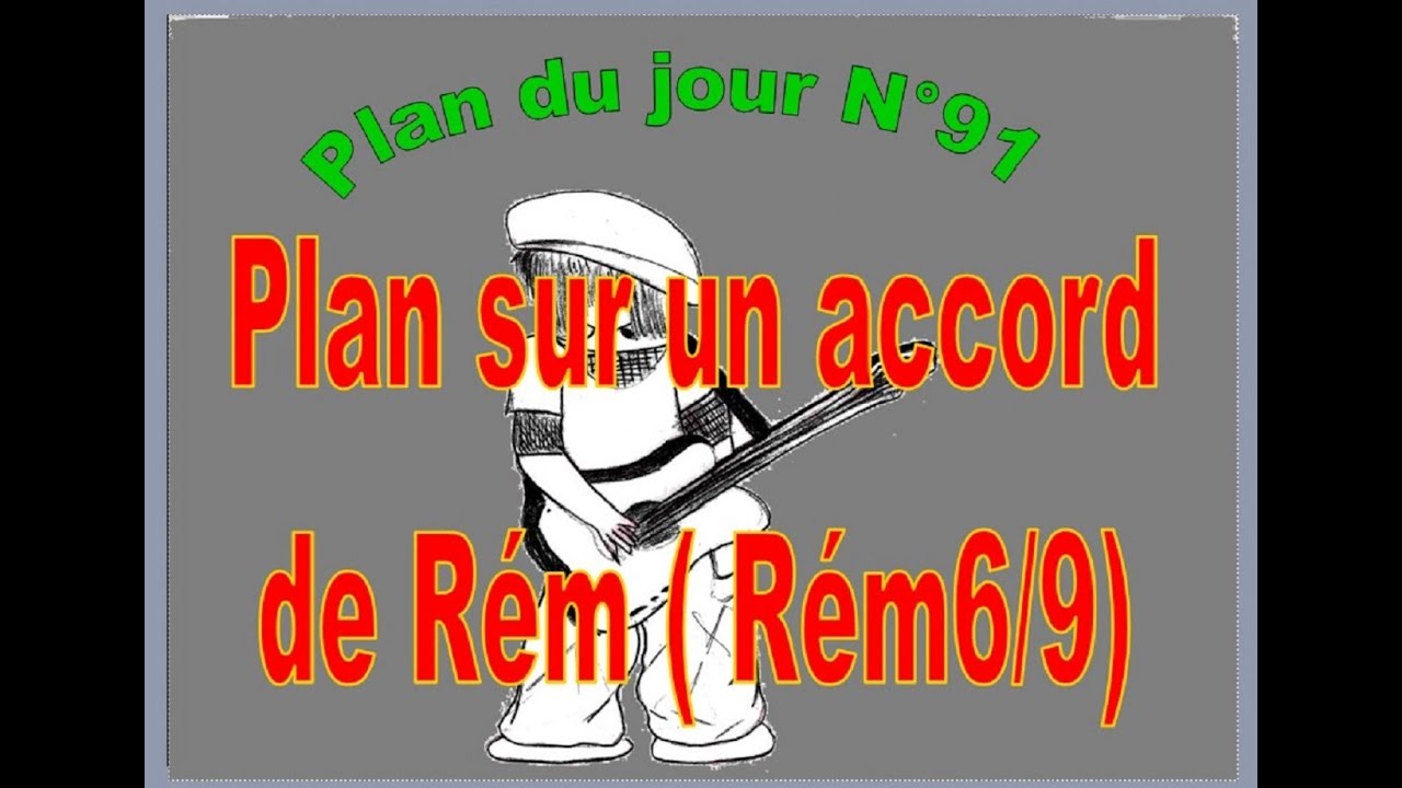 Plan du jour N°91/  Manouche sur un accord de Rém