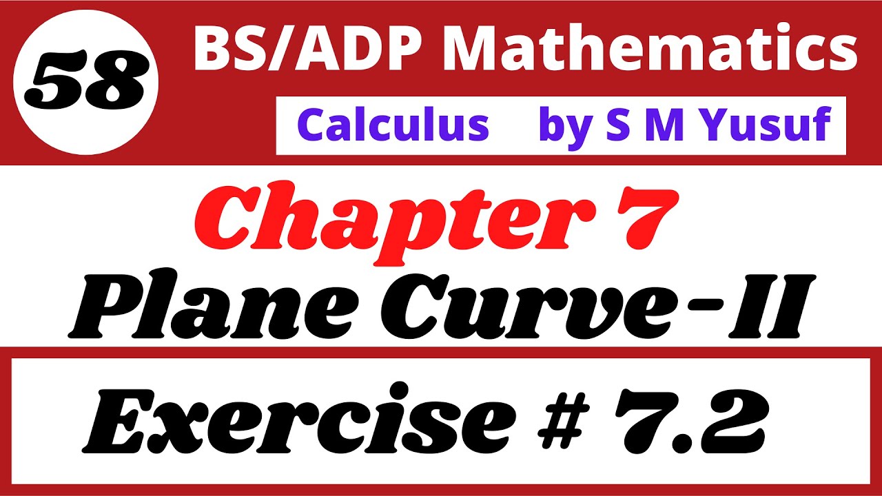 58. calculus by s m yusuf chapter 7 plane curve-II Exercise 7.2 Q.25