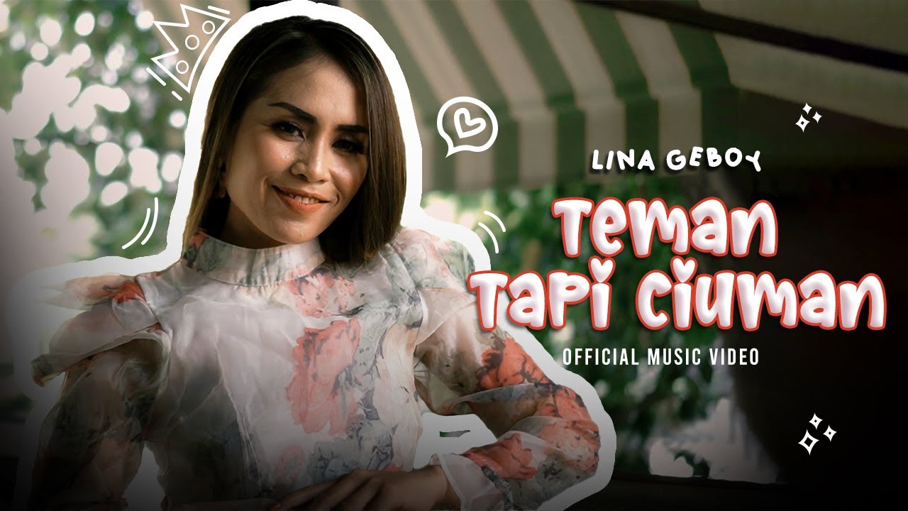 Lina Geboy - Teman Tapi Ciuman (Official Music Video)