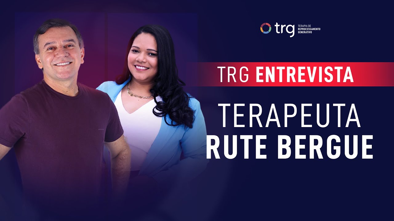 TRG Entrevista - Terapeuta Rute Bergue