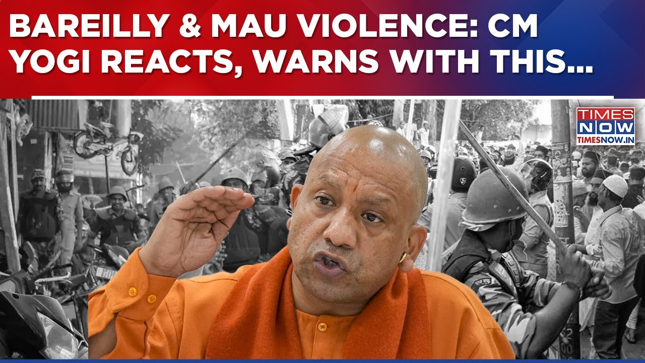 Bareilly & Mau Violence: CM Yogi's Iron Fist On Law & Order, Sends Stern Warning To 'Troublemakers'