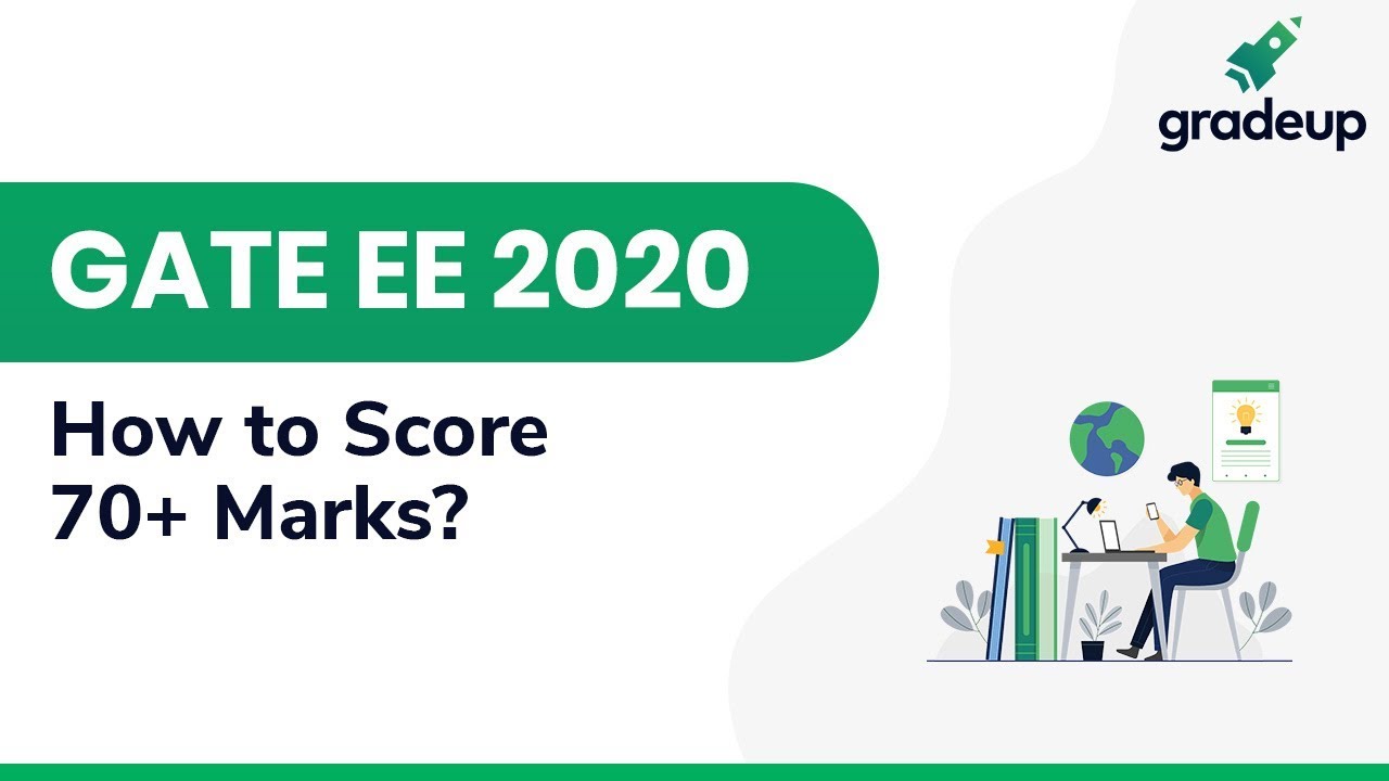 How to Score 70+ in GATE EE 2020 | Complete GATE 2020 Preparation Strategy
