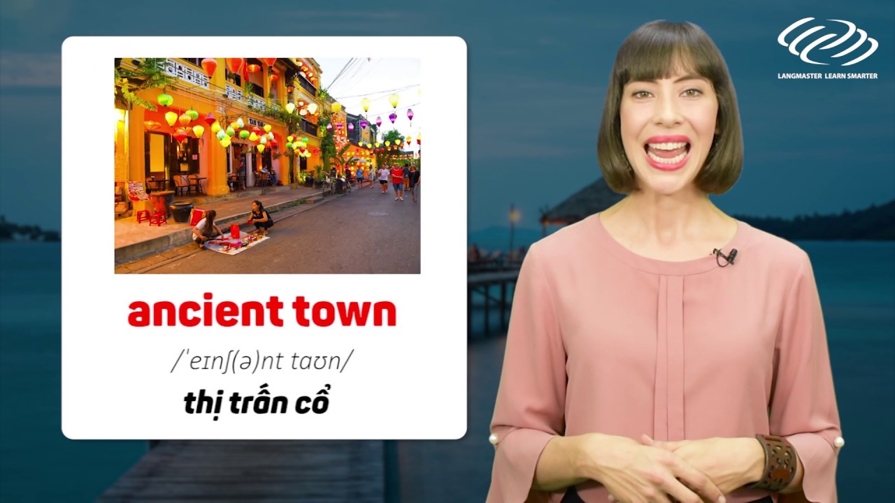 Từ vựng tiếng Anh cơ bản - 70 TỪ VỰNG CHO HƯỚNG DẪN VIÊN DU LỊCH [Tiếng Anh giao tiếp Langmaster]