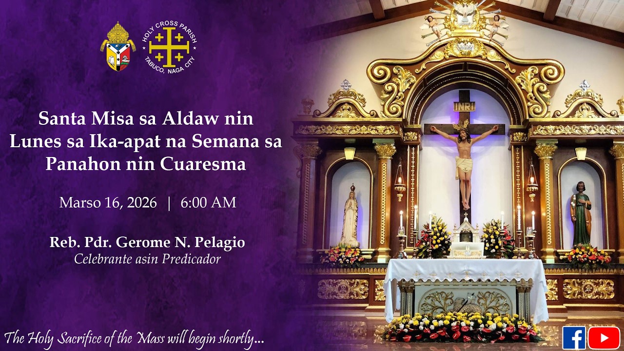 LIVE |  Santa Misa sa Aldaw nin Lunes sa Ika-apat na Semana sa Panahon nin Cuaresma