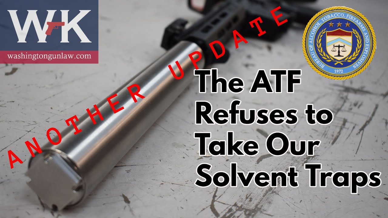The ATF Refuses to Take Our Solvent Traps