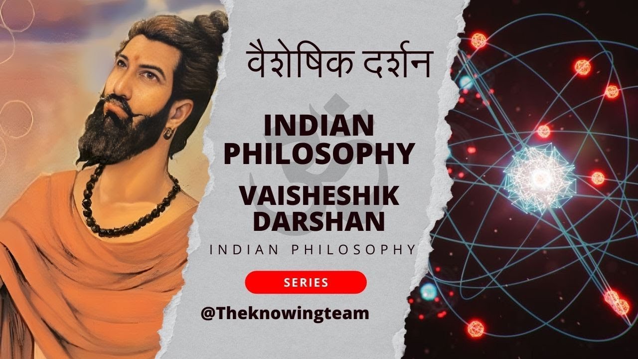 संक्षिप्त में वैशेषिक दर्शन | Vaisheshik Darshan | Indian Philosophy #youtubevideo #indianphilosophy