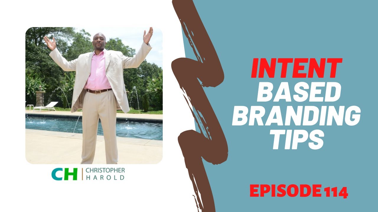 🔊 Episode 114:  Intent Based Branding Tips