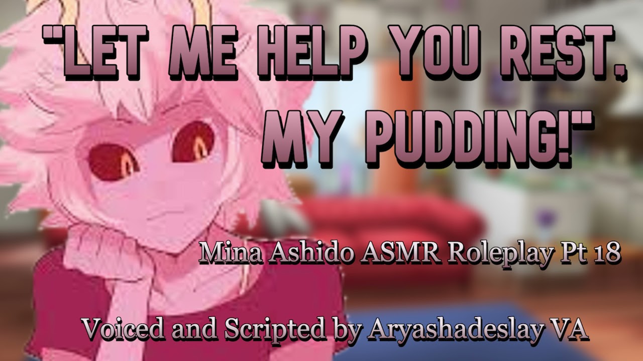 Мина поёт, чтобы помочь вам расслабиться!: ASMR-ролевая игра Мины Ашидо, часть 18 [F4A] [Моя геро...