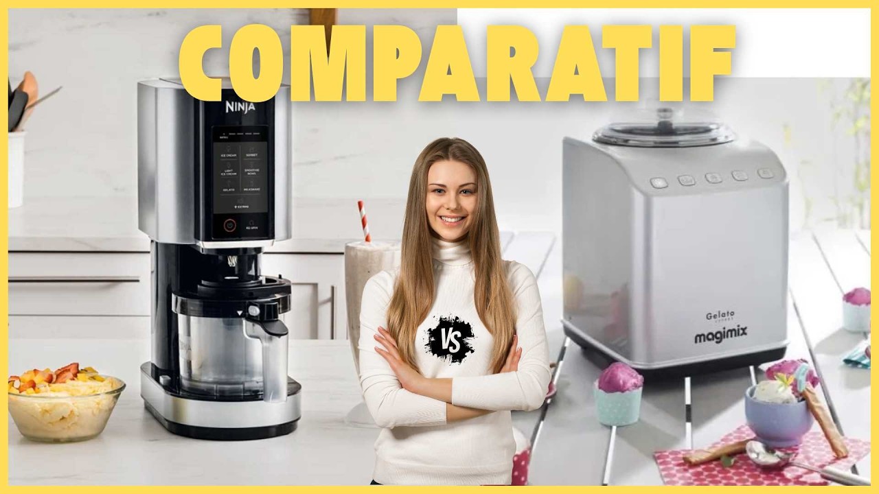 Ninja Creami ou Magimix Gelato  : Quelle sorbetière choisir ? Comparatif