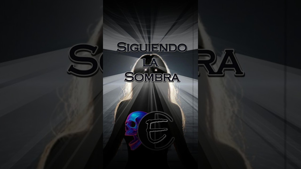 Siguiendo La Sombra Ep.01 - La chica del pasillo
