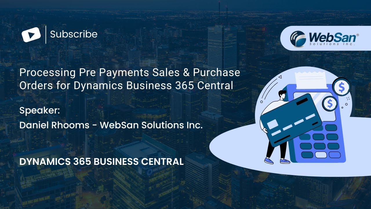 Processing Pre Payments Sales & Purchase Orders for Dynamics Business 365 Central