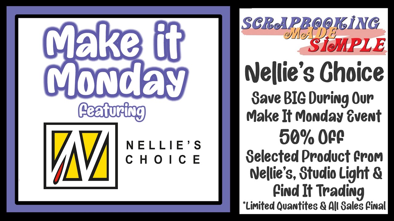 Make It Monday Event Featuring Nellies Choice - Save BIG! 50% Off!!